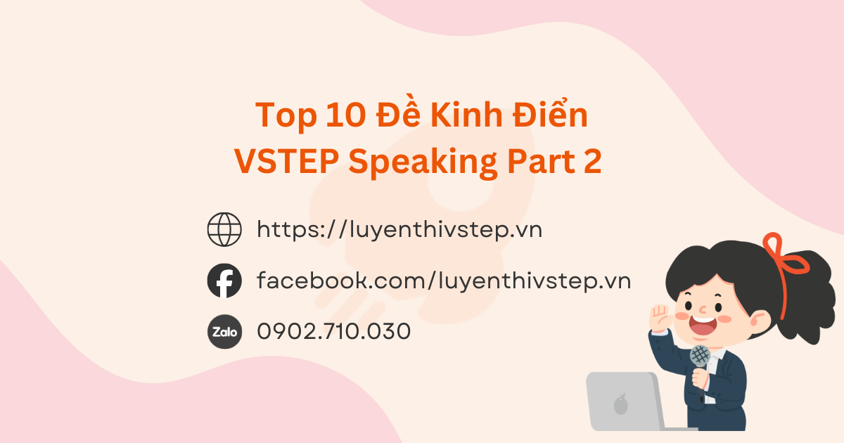 Top 10 đề thi VSTEP Speaking Part 2